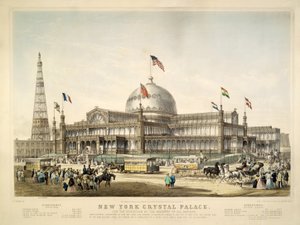 New York Crystal Palace, pub. 1853, Currier & Ives