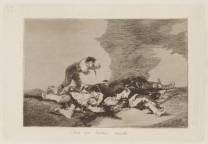 Erre születtél (This Is What You Were Born For), pl. 12. A háború katasztrófái című sorozatból alkotó: Francisco de Goya