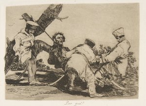 32. tábla a „The Disasters of War” Los Desastres de la Guerra-ból: „Miért..., 1810, 1863. alkotó: Francisco de Goya