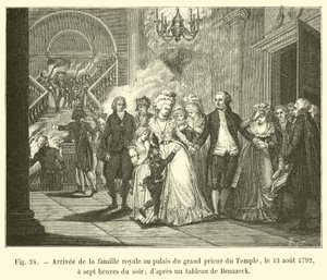A királyi család érkezése a Templom Grand Prior palotájába, 1792. augusztus 13-án este hét órakor; Benazeck festményéről