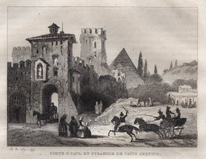 Caius Cestus piramis és Szent Pál kapuja Rómában Porte Saint Paul és Caius Sextus piramis a Rómában - Metszet a „festői Olaszországból” – Olaszország történelmi és leíró festménye””, M. de Norvins, Ch. Nodier 1834-1836. alkotó: French School