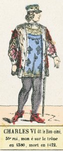 VI. Károly a Szeretettnek nevezett, 53. király, 1380-ban lépett trónra, 1422-ben halt meg (színes metszet) alkotó: French School