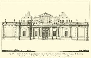 A Jacques de Souvre által 1667-ben épített Hôtel du Grand Prior, rue du Temple bejárata; Delisle építész tervei szerint, Marot metszetének fakszimile
