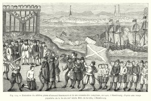 A híres német kalóz, Stoerteneck és hetven cinkosának kivégzése 1402-ben Hamburgban; század végi népszerű kép után City Bibl, Hamburg (metszet) alkotó: French School