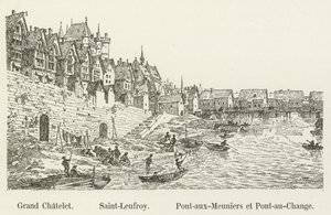 Grand Chatelet, Saint-Leufroy, Pont-aux-Meuniers és Pont-au-Change alkotó: French School