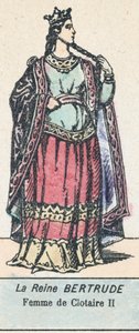 Bertrude királynő, II. Clotaire felesége (színes metszet) alkotó: French School
