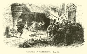 Protestánsok mészárlása alkotó: French School