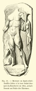 Higany magas domborműben; ásatások a Saint-Jacques-la-Boucherie toronyban 1854-ben, jelenleg a Palais des Thermes alkotó: French School