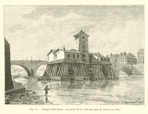 Notre-Dame szivattyú, kilátás a Quai de Gevres boltozatáról 1861-ben alkotó: French School
