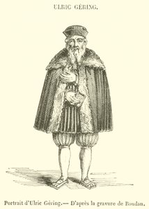Ulric Gering portréja (metszet) alkotó: French School