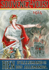 „” poszter Ne feledje! 1914. Semmi német!!! a németeké””. (Marianne a lángokban álló reims-i katedrálist mutatja), 1915 körül jelent meg. alkotó: French School