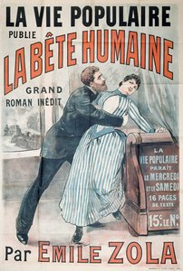 Plakát, amely Emile Zola (1840-1902) La Bete Humaine című kiadványát hirdeti a La Vie Populaire-ben, 1890 körül