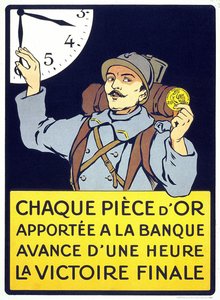 1914-ben nyomtatott plakát: „Minden bankba vitt aranyérme egy órával megelőlegzi a végső győzelmet” (egy szőrös férfi, kezében egy frankérme). alkotó: French School