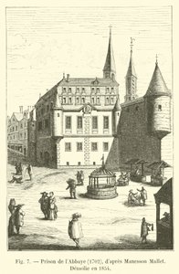 Abbaye börtön, 1702, Manesson Mallet, Demolie 1854-ben alkotó: French School