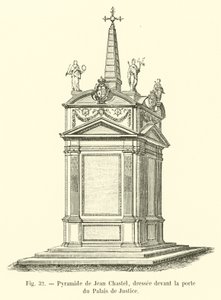 Jean Chastel piramisa, amelyet a Palais de Justice ajtaja előtt emeltek alkotó: French School
