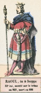 Raoul, Burgundia hercege, 32. király, 923-ban lépett trónra, 936-ban halt meg (színes metszet) alkotó: French School