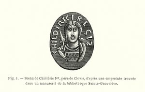 I. Childericnek, Clovis apjának pecsétje a Sainte-Genevieve könyvtárban található kéziratban található lenyomatból (metszet) alkotó: French School