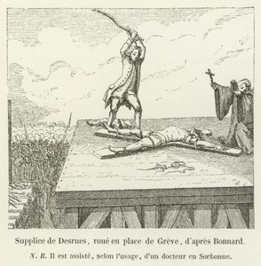 Desrues gyötrelme, kerék a Place de Greve-ben, Bonnard után alkotó: French School