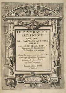 Címlap, Le Diverse Et Artificose Machine Del Capitano Agostino Ramelli, pub. 1588 (metszet) alkotó: French School