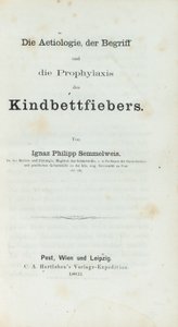 A gyermekágyi láz etiológiája, fogalma és megelőzése, Ignaz Philipp Semmelwies (1818-65) alkotó: German School