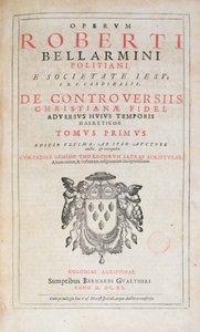 A De Controversiis címlapja, Robert Bellarmine, 1620-ban Kölnben megjelent kiadás (nyomtatott papír) alkotó: German School