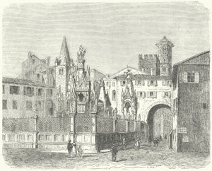 Scaligeriek, Verona középkori uralkodóinak sírjai (metszet) alkotó: German School