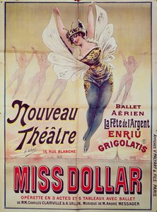 A Ballet Aerien La Fete de lArgent és a Miss Dollar című operettet reklámozó plakát, a Nouveau Színházban, rue Blanche, Párizs, 1893