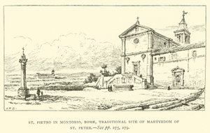 St Pietro in Montorio, Róma, Szent Péter vértanúságának hagyományos helyszíne (metszet) alkotó: Henry William Brewer
