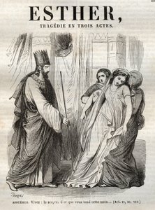 Jelenet Estherből, Jean Racine (1639–1699) tragédiája – metszet „Jean Racine művei”-be, Pauquet illusztrálta és Emile de La Bedolliere megjegyzése – 1851