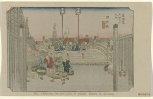 Nihonbashi 1. sz. Nihonbashi: Tokaido első pontja Hiroshige festette (cím a tárgyon) De Tôkaidô van Hiroshige (sorozat címe) Hiroshige no fude Tôkaidô (sorozat címe az objektumon) alkotó: Hiroshige (I) , Utagawa