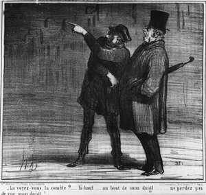 Látod az üstököst? fent... az ujjam végén... ne veszítsd szem elől az ujjam!... , Honore Daumier (1808-1879) karikatúrája. "Charivari" alkotó: Honoré Daumier