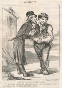 Ratapoil Doing Propaganda: Ha szereted a feleségedet, a házadat, a meződet, az üsződet és a borjúdat, írj alá, nincs vesztegetni való perced! alkotó: Honoré Daumier