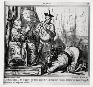 Tchinn Tchinn... Jó hírt hozol nekem! Megtiszteltetés számomra, hogy megcsókolhatom augusztusi cipőm porát. Az En Chine sorozatban, Honore Daumier (1808-1879) illusztrációja, megjelent a „Charivari”-ban, december 7-én alkotó: Honoré Daumier