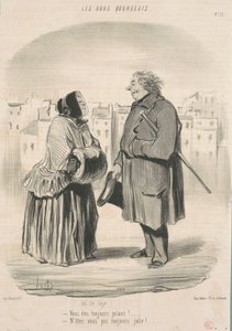 Mindig gáláns vagy! ... alkotó: Honoré Daumier