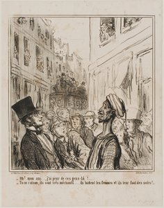 "- Ó, barátom... Félek ezektől az emberektől. - És joggal... eléggé gonoszak, verik az asszonyaikat, és fekete gyerekeket szülnek nekik!", 101-es tábla az Actualitésből. alkotó: Honoré Victorin Daumier