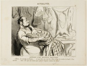 Egy párizsi hentesüzlet belsejében. "Gyere kedvesem..... Tudom, hogy nehéz olyan olcsón eladni a marhahúsunkat, mint ez....., de ez még nem ok arra, hogy sírjunk, mint egy borjú!" - 75-ös tányér az Actualitésből. alkotó: Honoré Victorin Daumier