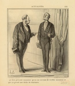 152. számú hír: – Tájékoztatnom kell az urat, hogy éppen ellenőrizzük… alkotó: Honoré Daumier
