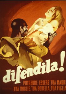 Plakát, amely egy fiatal nőt mutat, akit egy színesbőrű férfi támad meg: Védd meg, ő lehet az anyád, a feleséged, a húgod, a lányod. Olaszország alkotó: Italian School