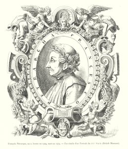 Francois Petrarque, 1304-ben született Arezzóban, 1374-ben halt meg, Fakszimile egy 16. századi portréról, British Museum (metszet) alkotó: Italian School