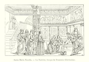 Santa Maria Novella, La Nativite, Domenico Ghirlandajo freskója (metszet) alkotó: Italian School