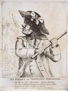 No Popery, vagy Newgate reformátor: valószínűleg Ned Dennis „No Popery” szívességet visel a kalapjában, mögötte lángokban áll a Newgate börtön alkotó: James Gillray
