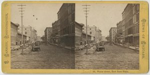 A Water Street kilátásának sztereográfiája a State Streetről keletre néz, Chicago, 1870 körül