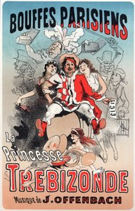 Zene. Trebizonde hercegnője, Jacques Offenbach operettje. Jules Cheret plakátja a Bouffes Parisiens 1. kiállításához, Párizs, Franciaország alkotó: Jules Cheret