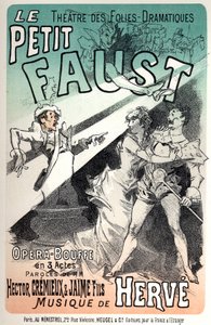Zene. A kis Faust, Herve operettje. Jules Cheret plakátja egy párizsi képviselethez alkotó: Jules Cheret