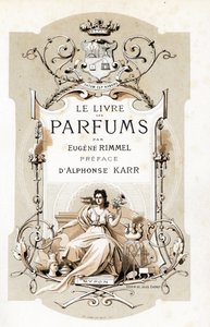 Címlap címerrel és rózsát tartó nővel, trónon ülve - Jules Cheret (1836-1932) illusztrációja a Le Livre des Parfums-ból, Eugene Rimmel (1820-1887), Franciaország alkotó: Jules Cheret