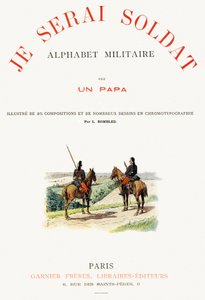 A „Je serai soldat” (Katona leszek) címlapja – Katonai ábécé alkotó: Louis Charles Bombled