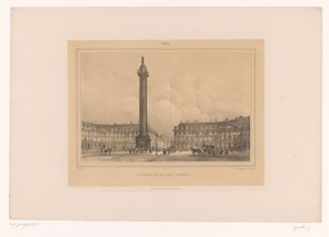 Kilátás a Colonne Vendôme-re Colonne de la Place Vendôme (cím a tárgyon) Arcok Párizsban és környékén (sorozat címe) Paris (sorozat címe a tárgyon) alkotó: Louis Julien Jacottet