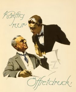 A jövőben csak ofszetnyomás! alkotó: Ludwig Hohlwein