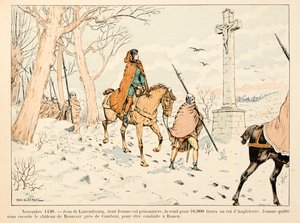 Illusztráció Theodore Cahu „” Joan of Arc „” című könyvéből, amelyet Paul De Semant (1855-1915) illusztrált: 1430. november Jean de Luxembourg 10 000 fontért eladja Jeanne of Arc-ot angol királynak; elhagyja Beauvoir kastélyát, hogy elvigye alkotó: Paul de Semant