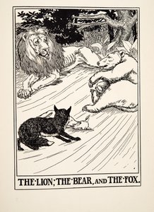 Az oroszlán, a medve és a róka, A Hundred Fables of Aesopus, pub.1903